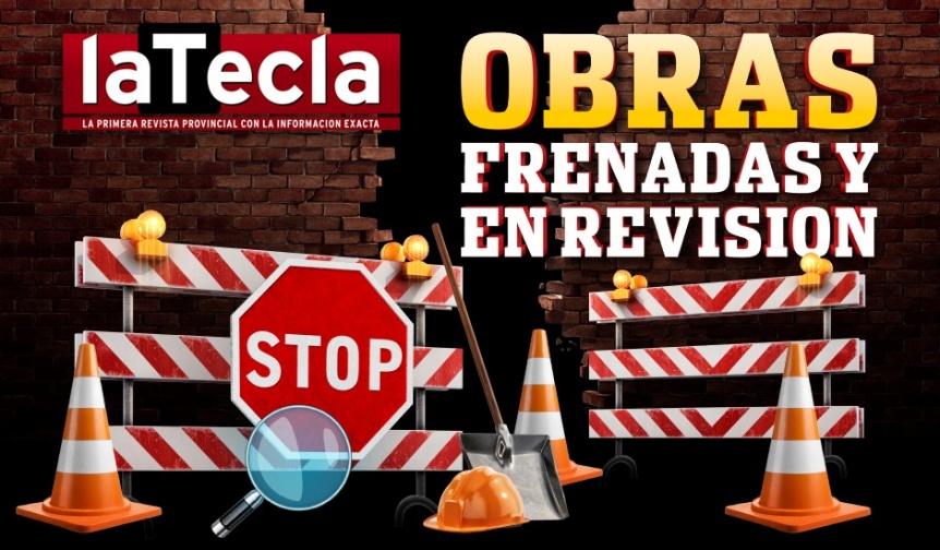 Obras frenadas y en revisin